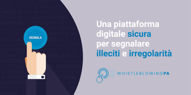 Attivata piattaforma informatica per la segnalazione di illeciti (Whistleblowing)